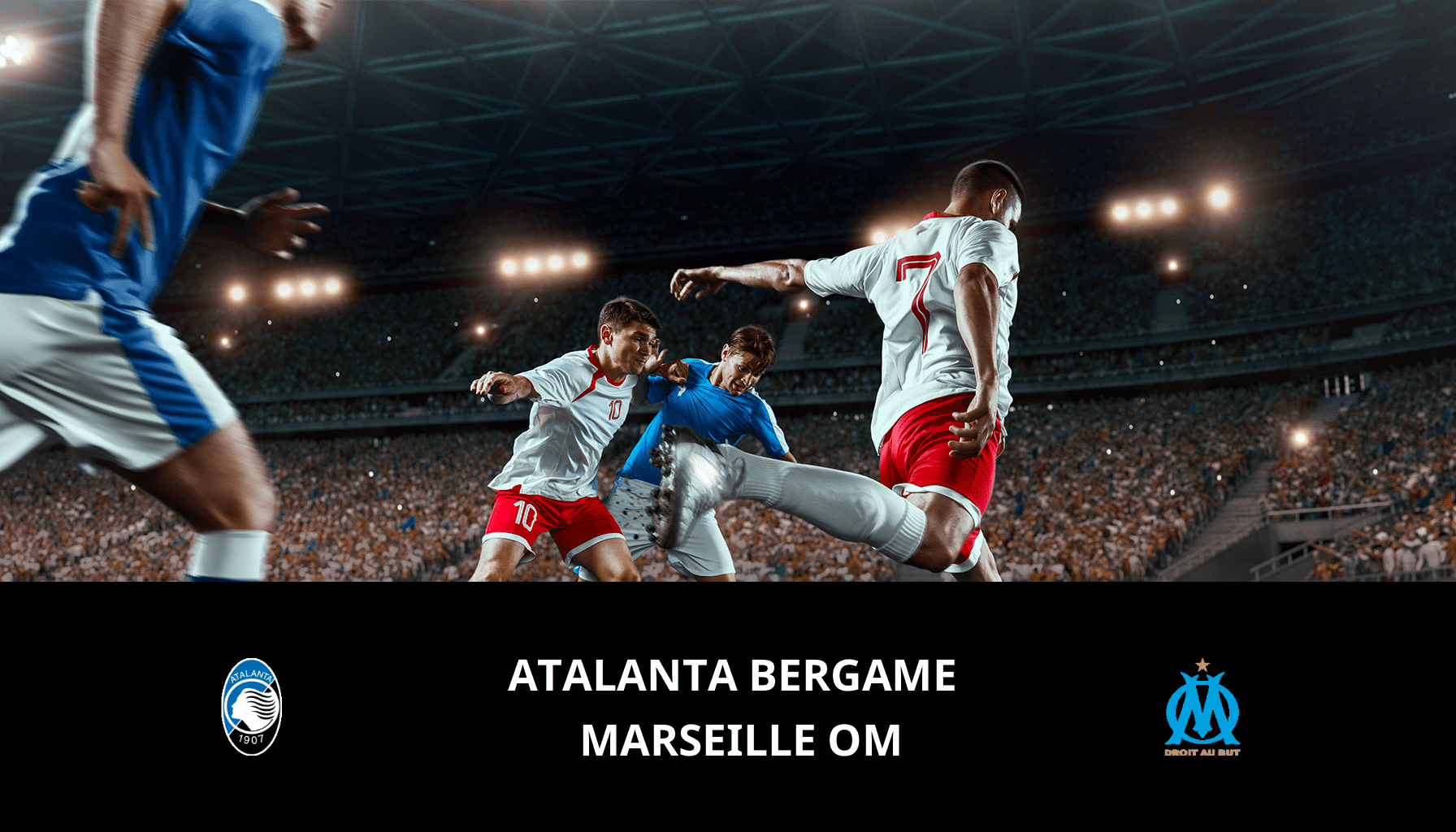 Pronostic Atalanta Bergame VS Marseille OM du 09/05/2024 Analyse de la rencontre
